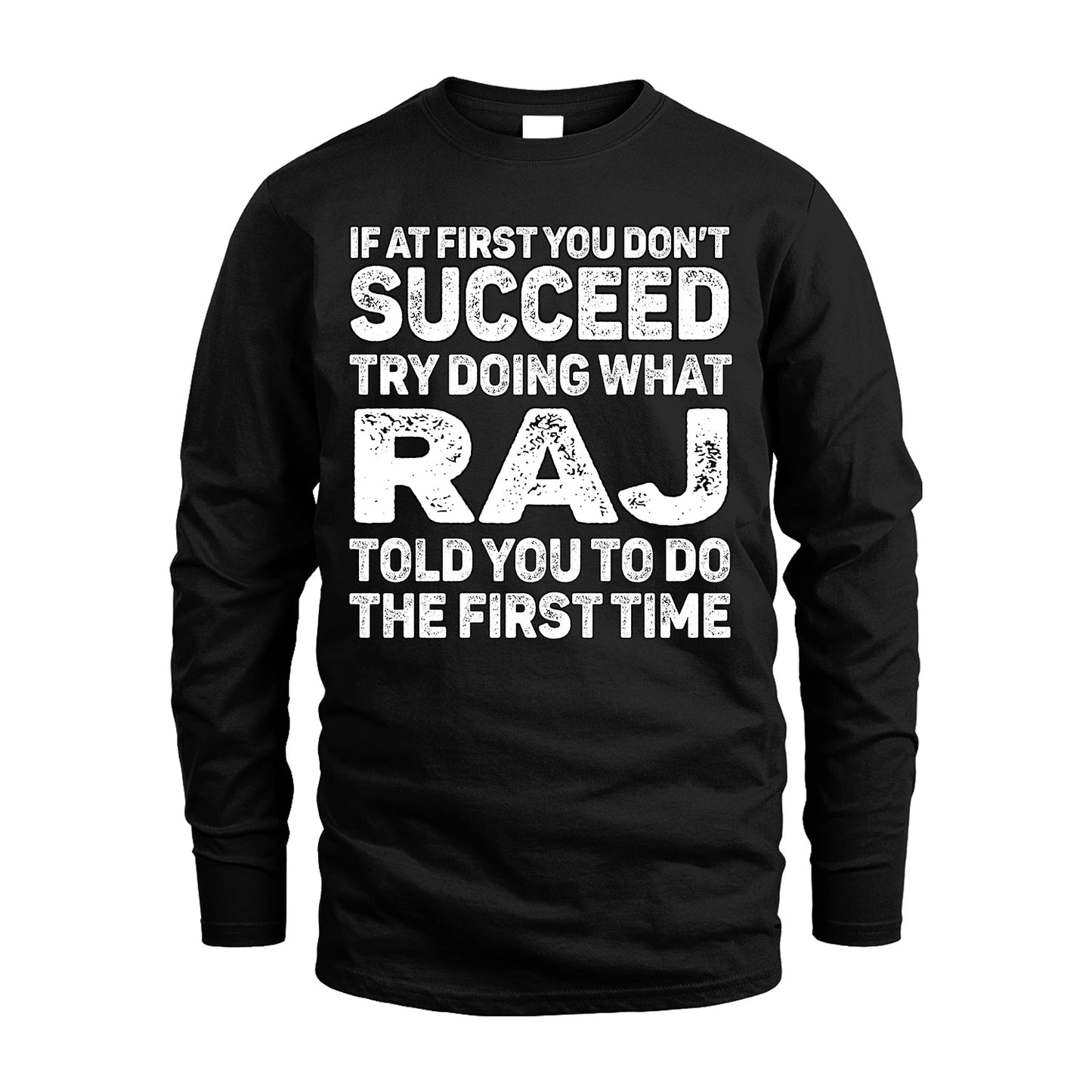 RAJ 13K2-117Personalized Funny Quote Apparel If At First You Dont Succeed