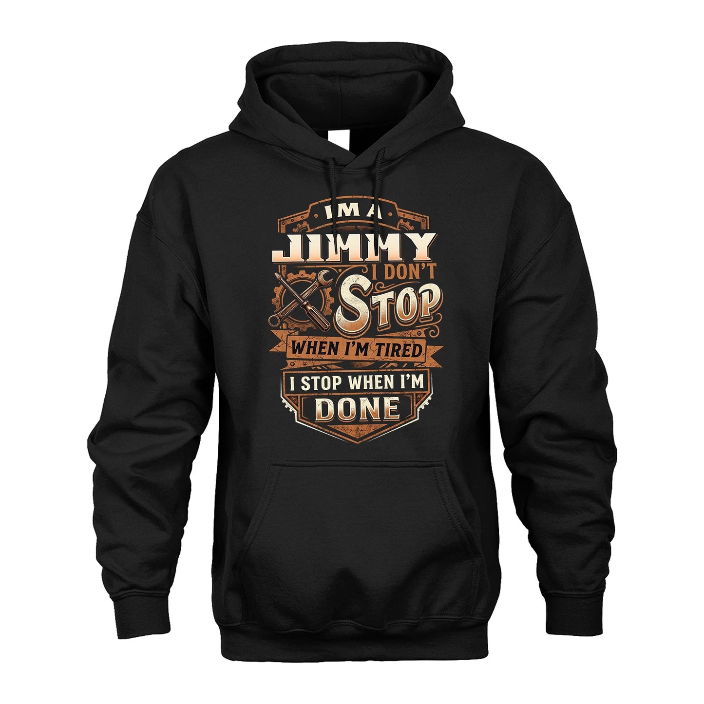 JIMMY 13K1-531 I Don't Stop When I'm Tired I Stop When I'm Done