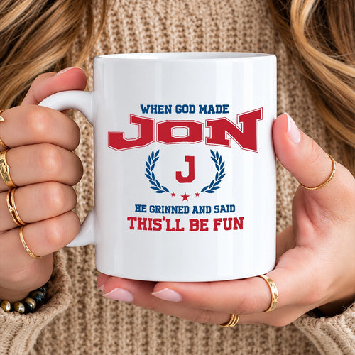 When God Made Your Name Personalized Mug JON 13K1 MG08