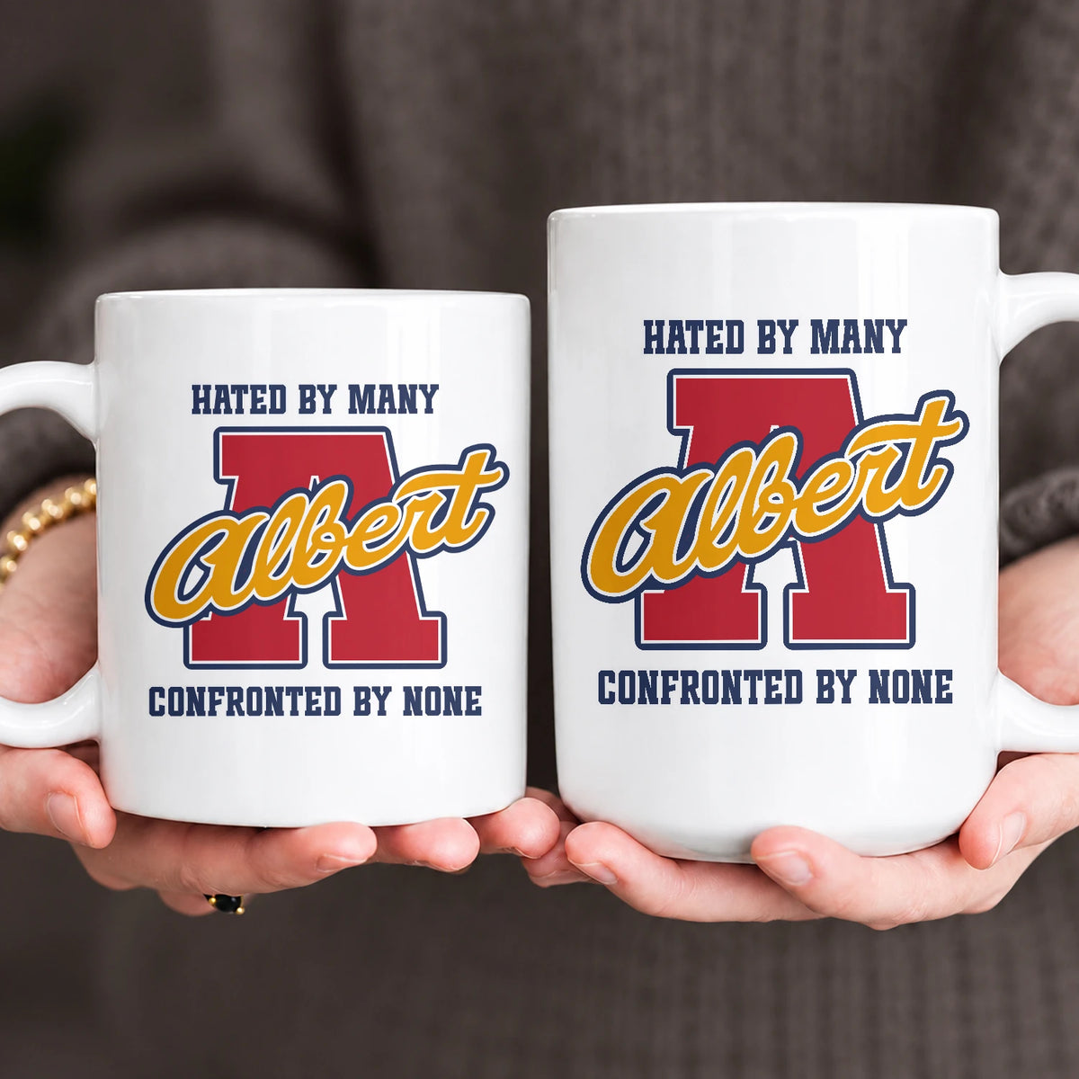 Hated By Many Confronted By None Cool Mug ALBERT 13K1 MG16