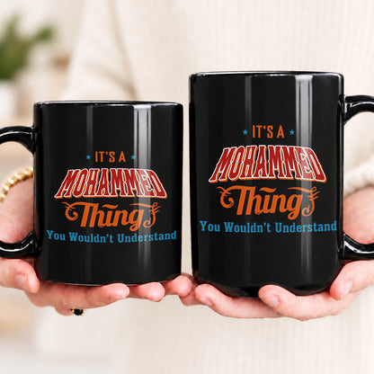 It's A Your Name Thing You Wouldn't Understand Retro Mug MOHAMMED 13K1 MG26