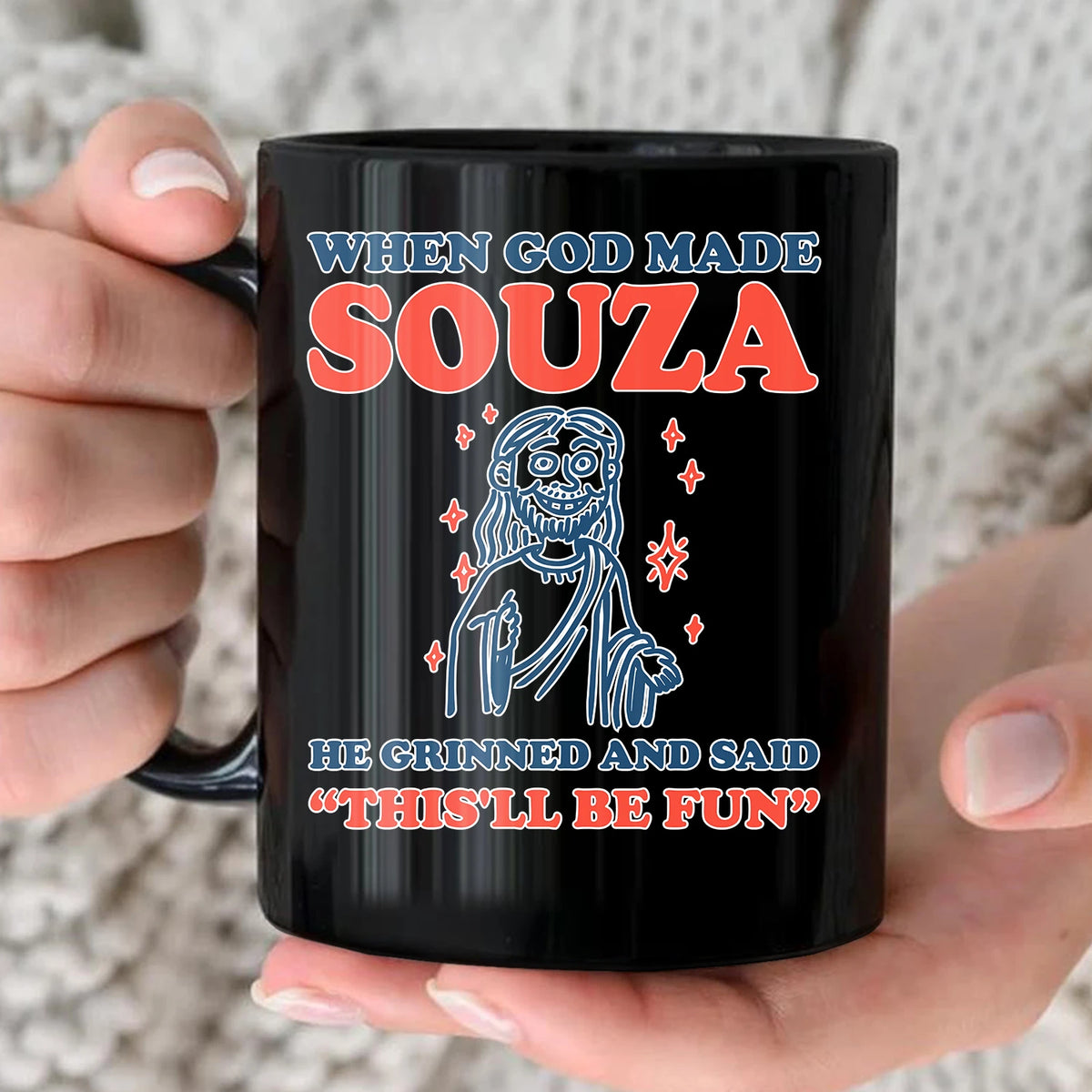 When God Made Your Name Funny Mug SOUZA 13K1 MG13
