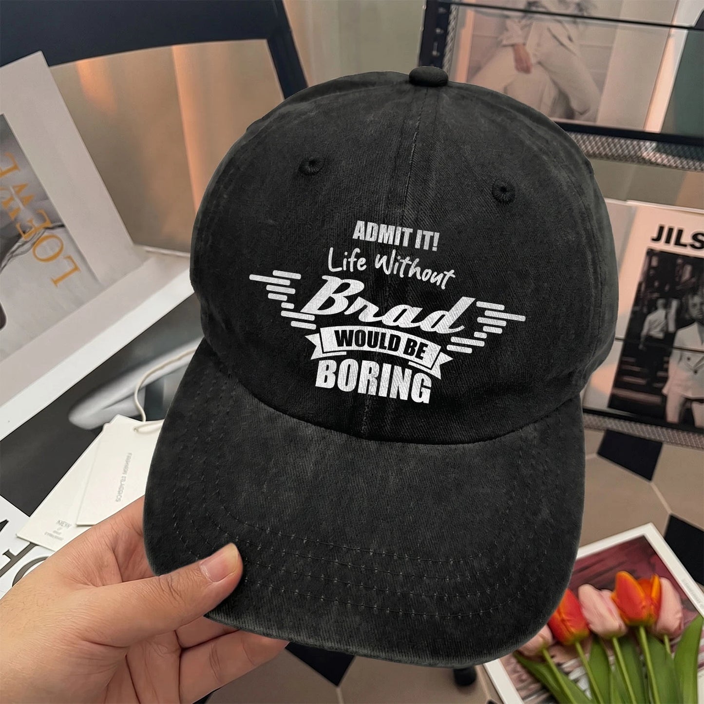 Admit It Life Without Your Name Would Be Boring Vintage Cap BRAD 13K1 C44PF