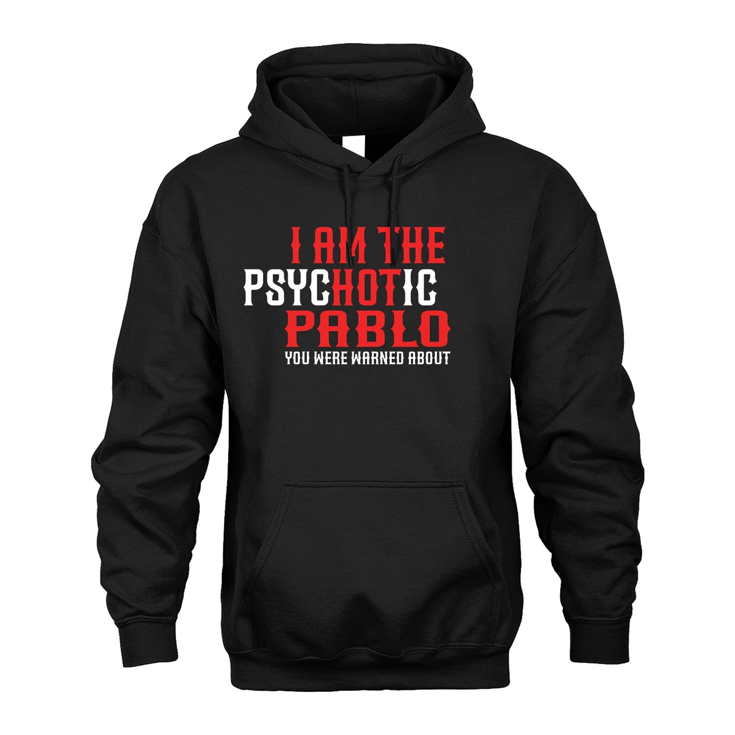 PABLO 13K1-544 I Am The Psychotic Name You Were Warned About