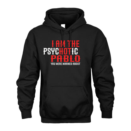 PABLO 13K1-544 I Am The Psychotic Name You Were Warned About