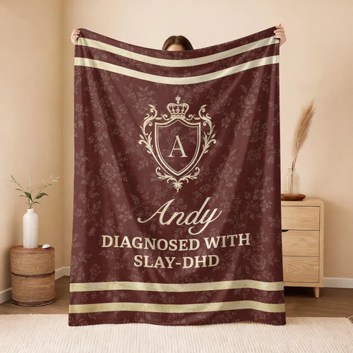 Diagnosed With Slay-DHD Funny Burgundy Fleece Blanket ANDY 13K1 BK37