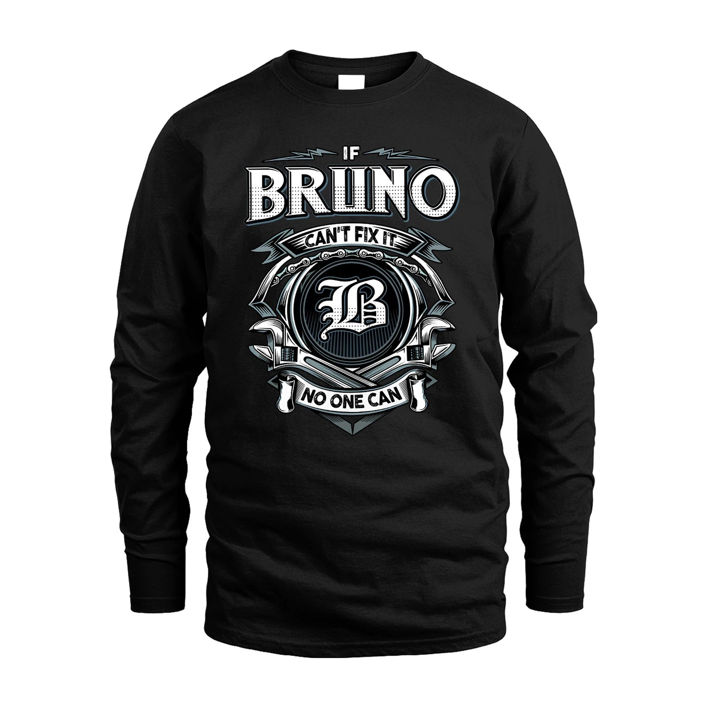 BRUNO 13K1-510 Personalized  "Can’t Fix It No One Can"