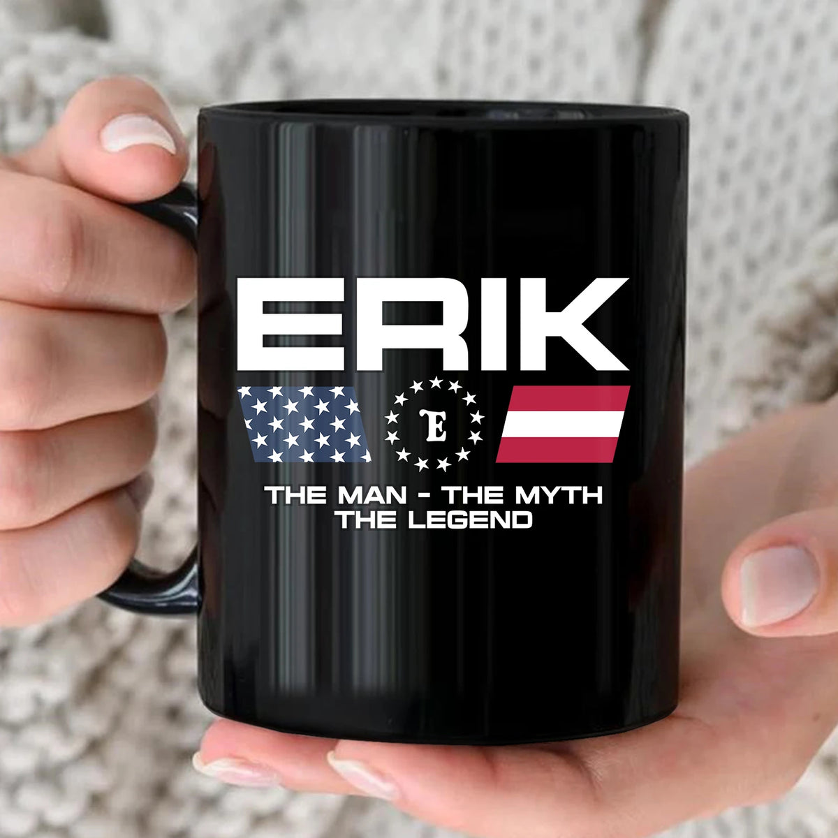 The Man The Myth The Legend Us Flag Mug ERIK 13K1 MG23