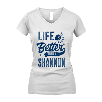 SHANNON 13K1-116 Personalized Name Quote T-Shirt Life Is Better With Unisex Gift