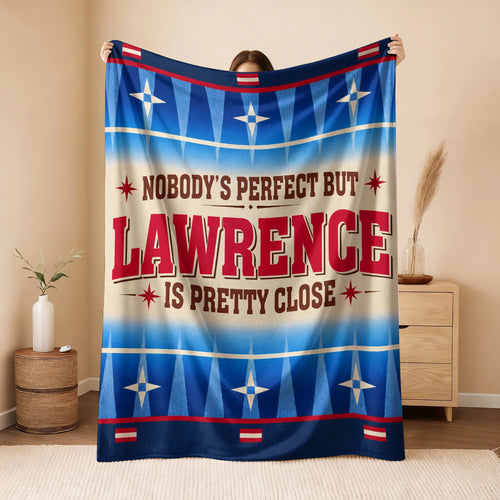 Nobody's Perfect But Your Name Is Close Native American Fleece Blanket LAWRENCE 13K1 BK57