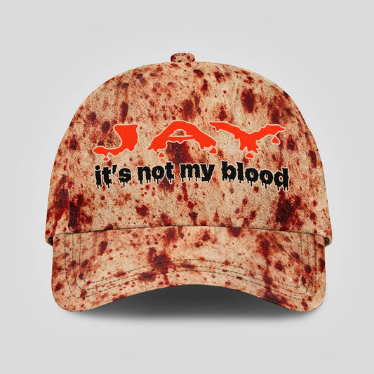 It's Not My Blood Halloween Cap JAY 13K1 C70PF