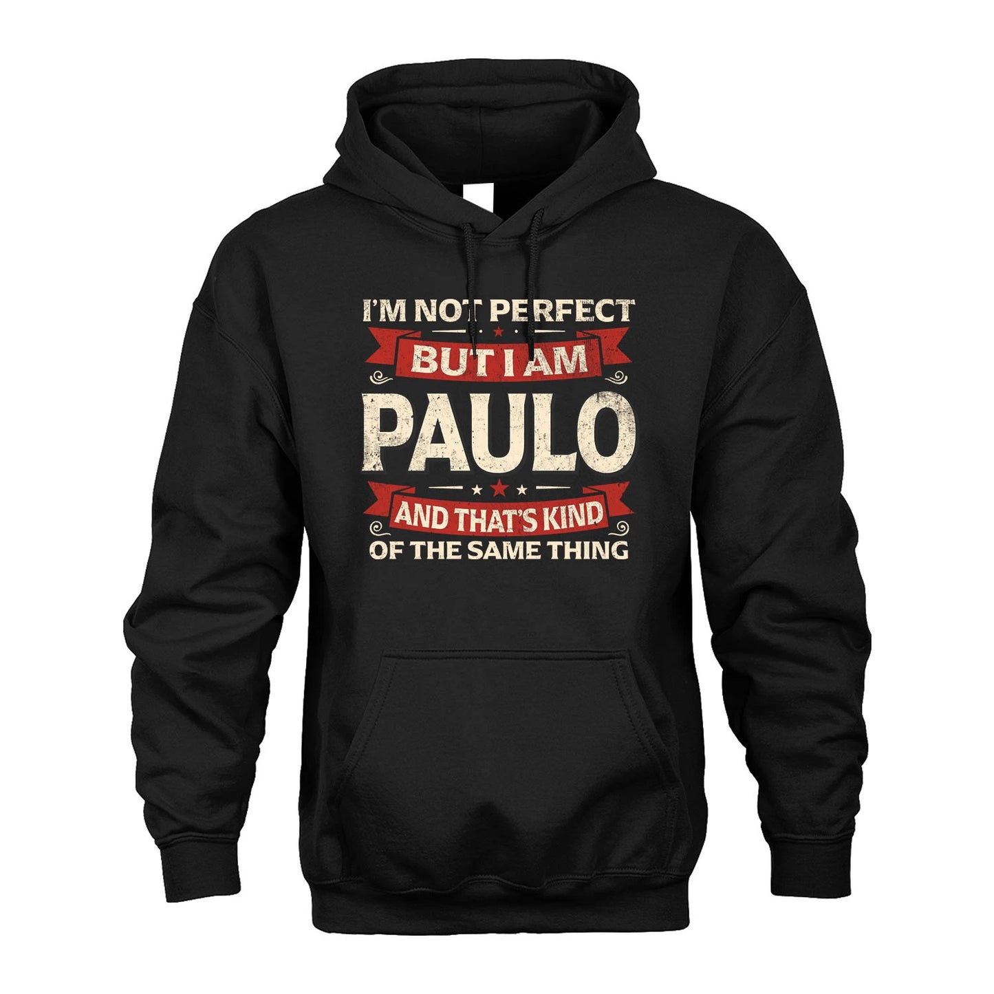 PAULO 13K1-566 I'm Not Perfect But I Am...