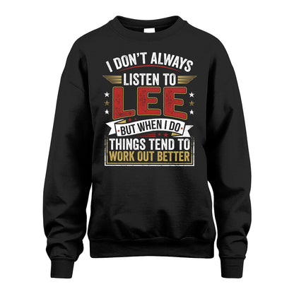 LEE 13K1-542 I Don't Always Listen To ...