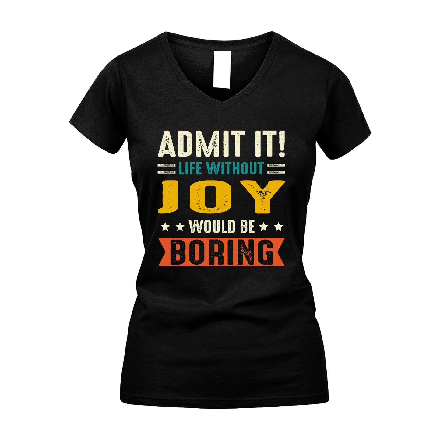 JOY 13K1-124–Personalized Funny Quote Apparel “Life Without NAME Would Be Boring”