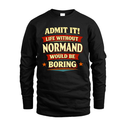 NORMAND 13K9-503 Admit It Life Without...