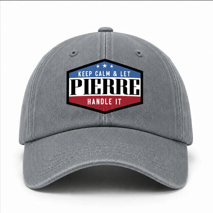 Keep Calm & Let Your Name Handle It Washed Cap PIERRE 13K1 C87PF