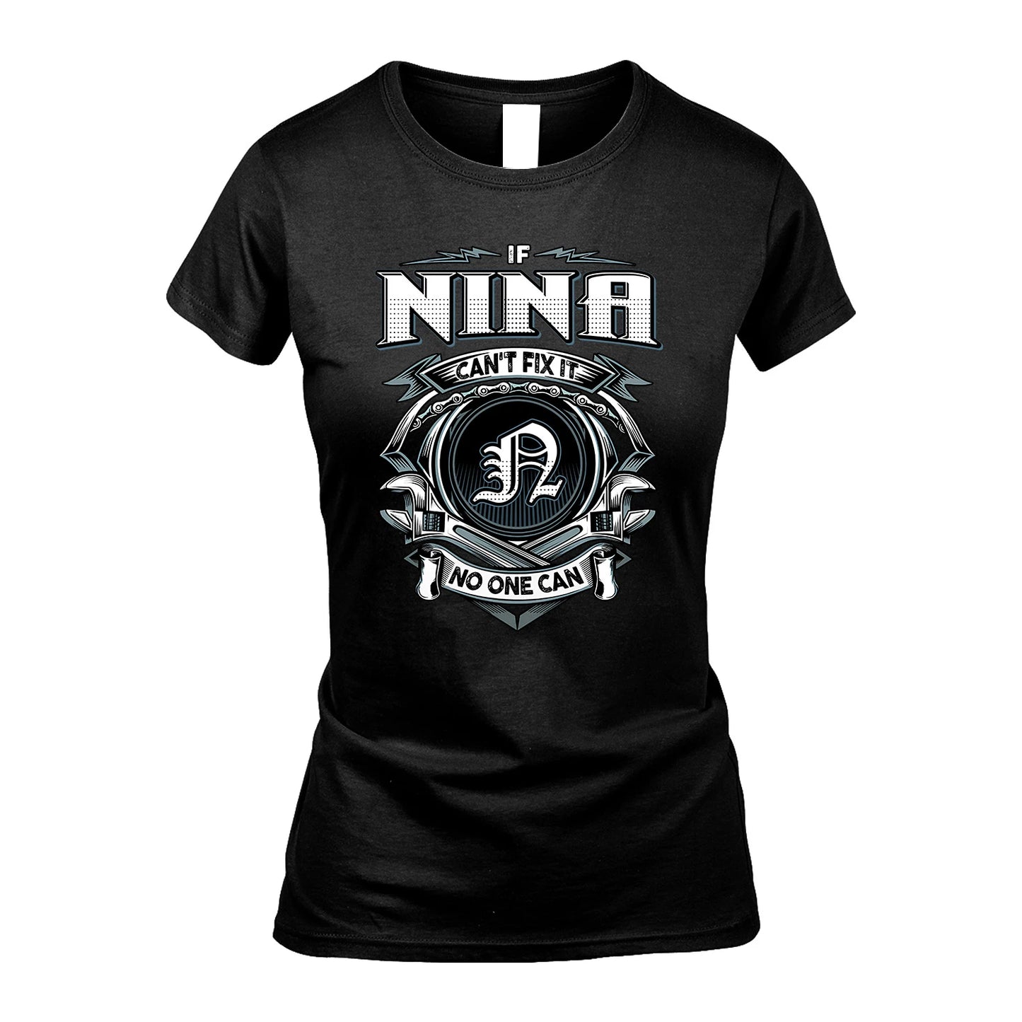 NINA 13K1-510 Personalized  "Can’t Fix It No One Can"