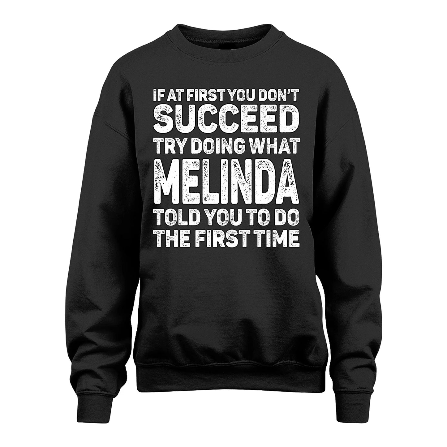 MELINDA 13K2-117Personalized Funny Quote Apparel If At First You Dont Succeed