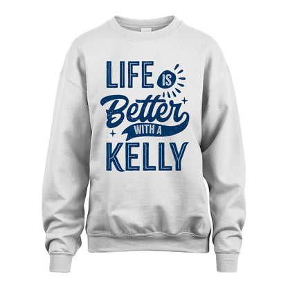 KELLY 13K1-116 Personalized Name Quote T-Shirt Life Is Better With Unisex Gift