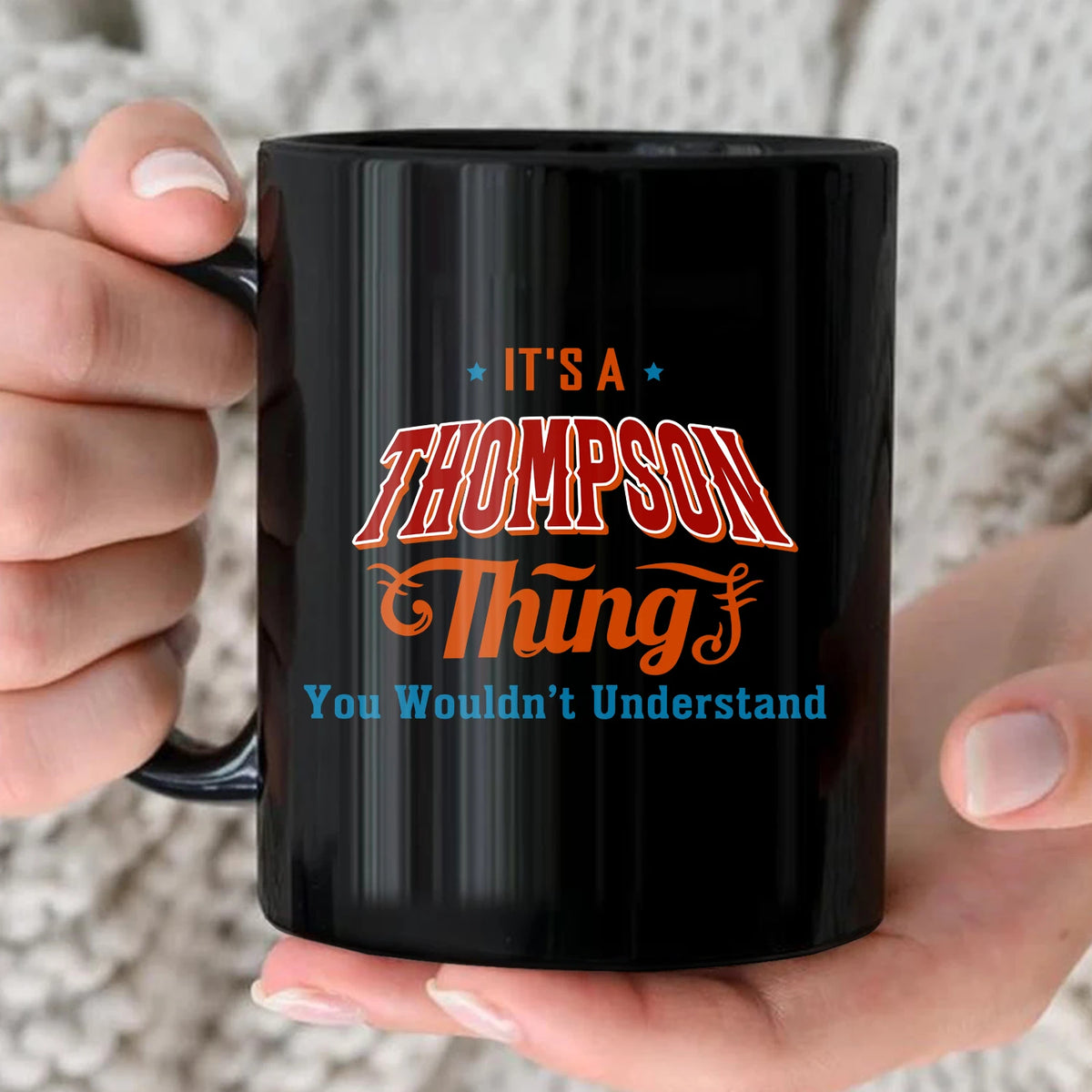 It's A Your Name Thing You Wouldn't Understand Retro Mug THOMPSON 13K1 MG26