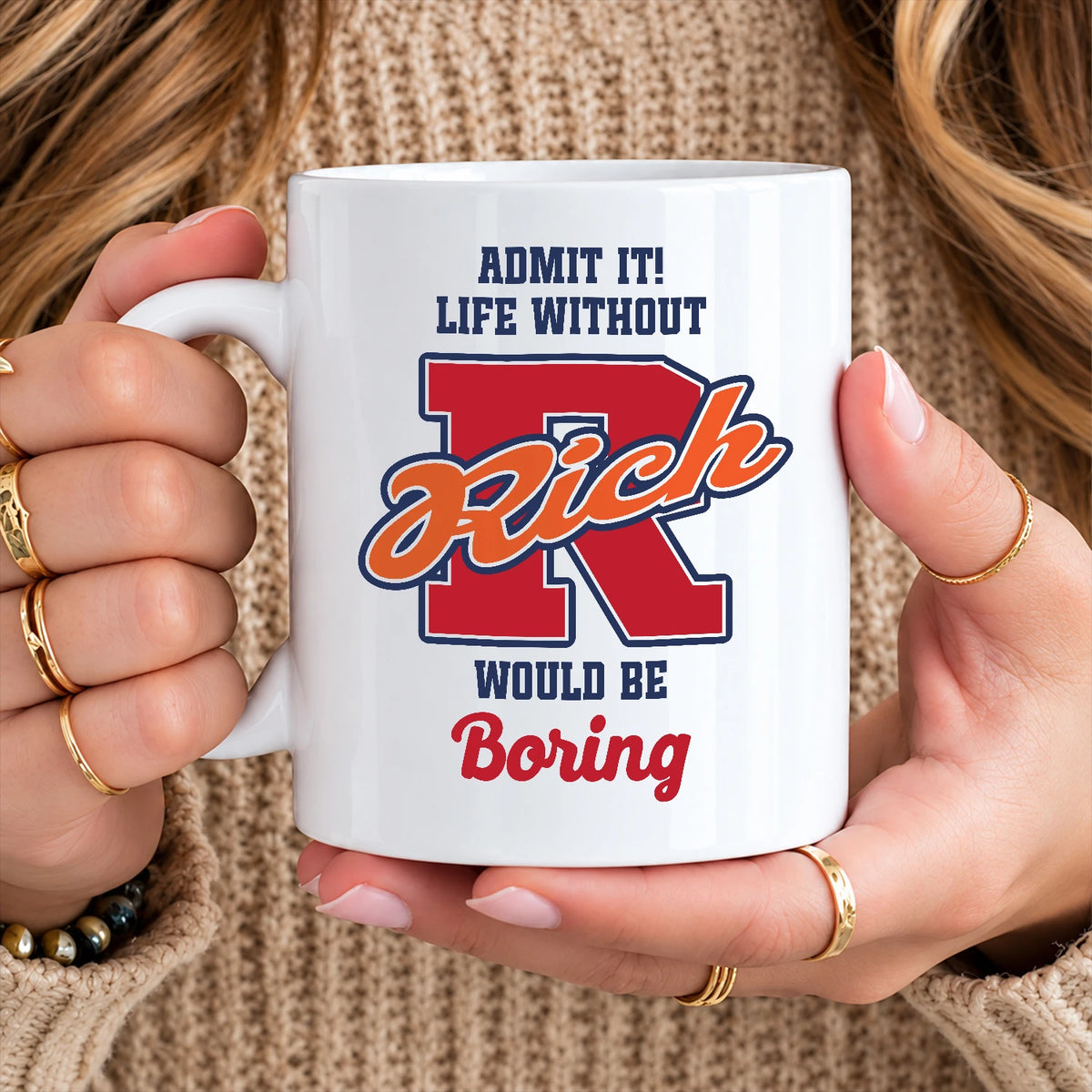 Admit It Life Without Your Name Would Be Boring Sporty Mug RICH 13K1 MG17