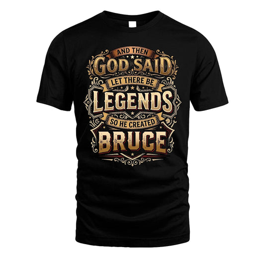 BRUCE 13K1-540 And Then God Said Let There Be Legends...