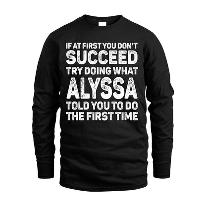 ALYSSA 13K2-117Personalized Funny Quote Apparel If At First You Dont Succeed