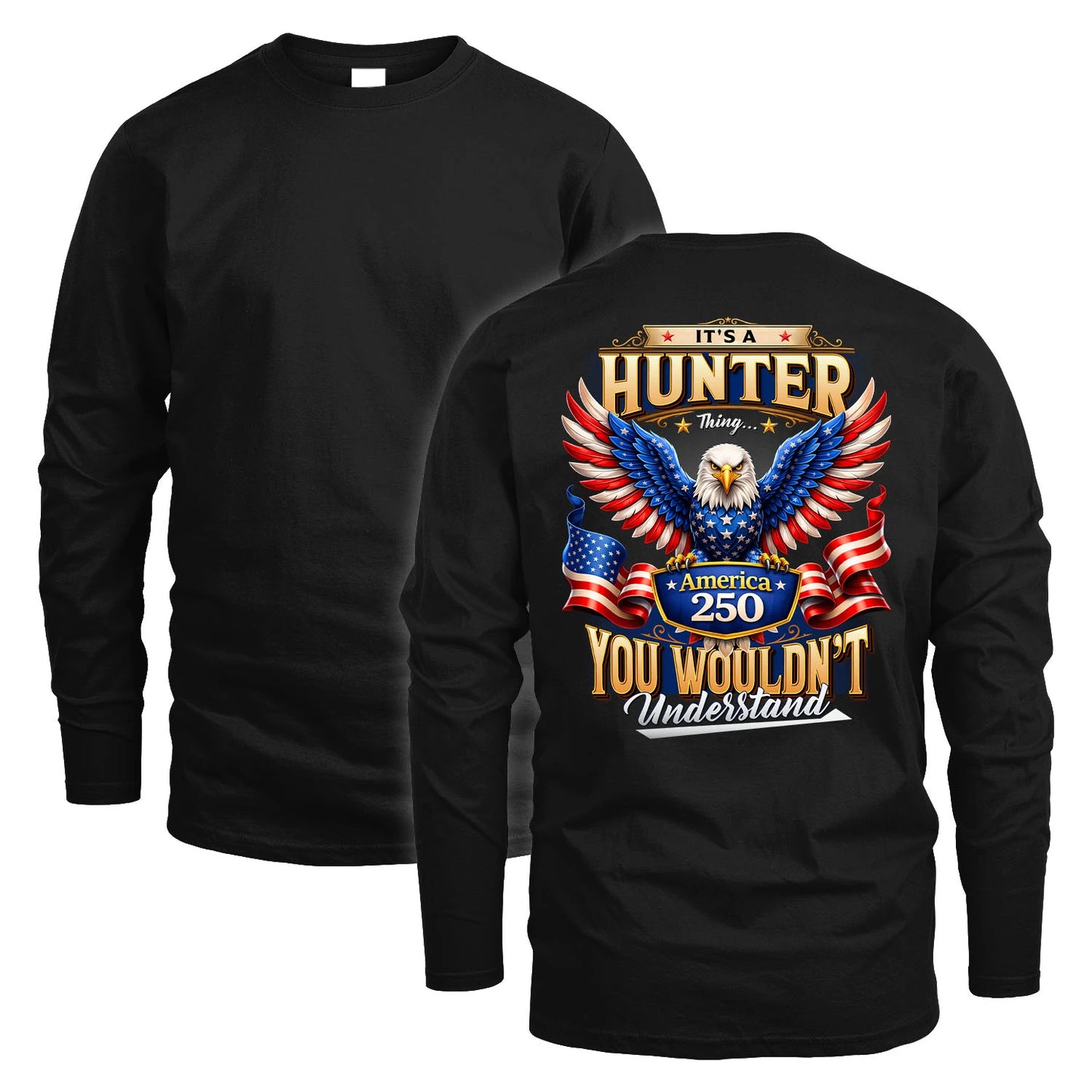 HUNTER 13K1-518 Personalized "...Thing You Wouldn't Understand"– America 250 Design
