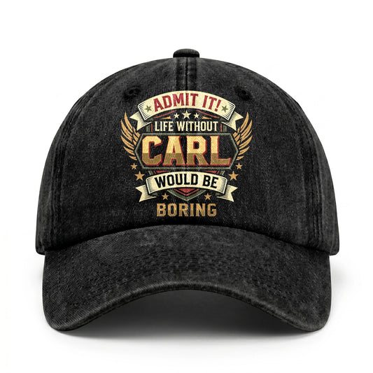 CARL-13K1-C10PF Admit It! Life Without CARL Would Be Boring