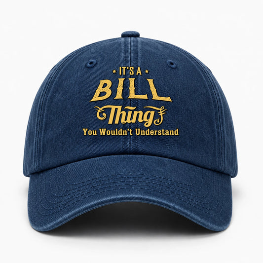 It's A Your Name Thing You Wouldn't Understand Washed Cap BILL 13K1 C216PF