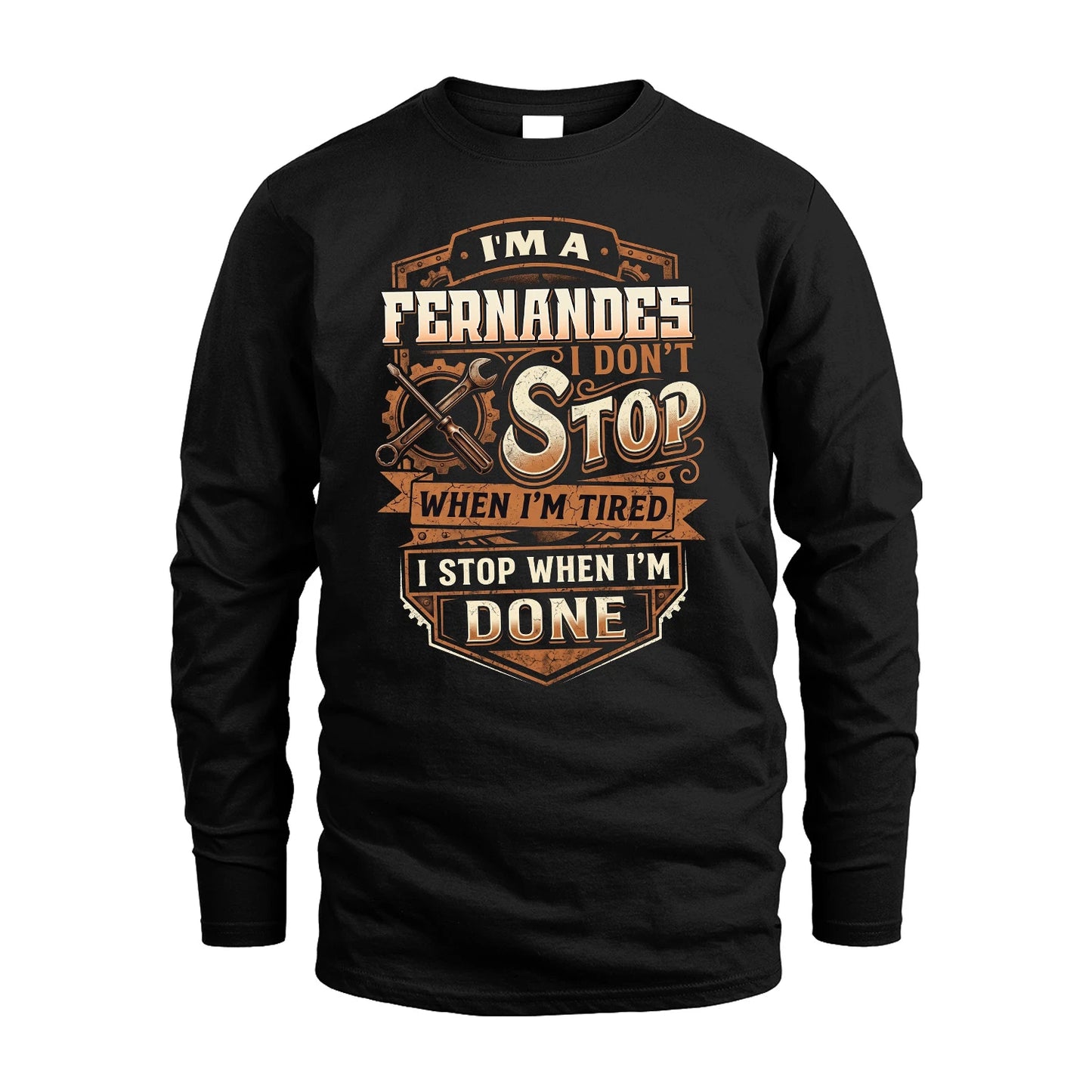FERNANDES 13K1-531 I Don't Stop When I'm Tired I Stop When I'm Done
