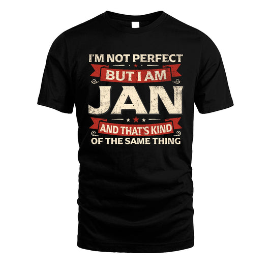 JAN 13K1-566 I'm Not Perfect But I Am...