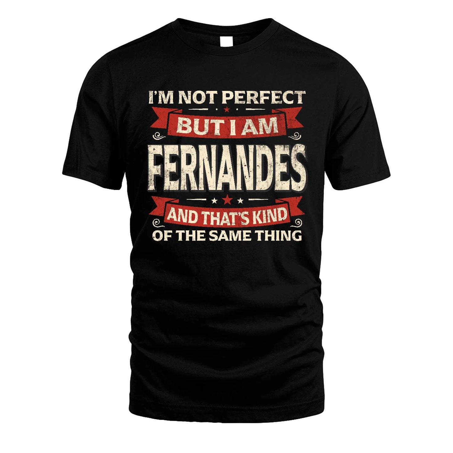 FERNANDES 13K1-566 I'm Not Perfect But I Am...