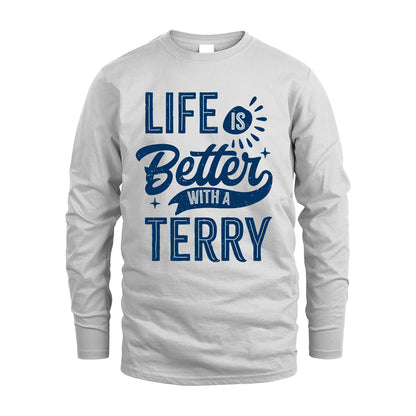 TERRY 13K1-116 Personalized Name Quote T-Shirt Life Is Better With Unisex Gift