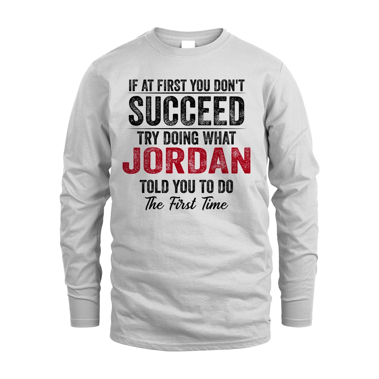 JORDAN 13K1-357 If At First You Don't Succeed...