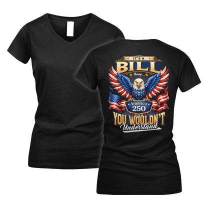 BILL 13K1-518 Personalized "...Thing You Wouldn't Understand"– America 250 Design