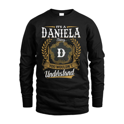 DANIELA 13K1-1–Personalized Name Quote Apparel “It’s an NAME Thing You Wouldn’t Understand”