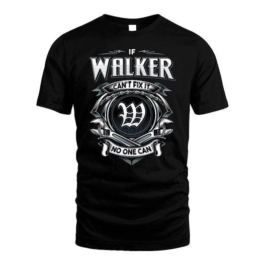 WALKER 13K1-510 Personalized  "Can’t Fix It No One Can"