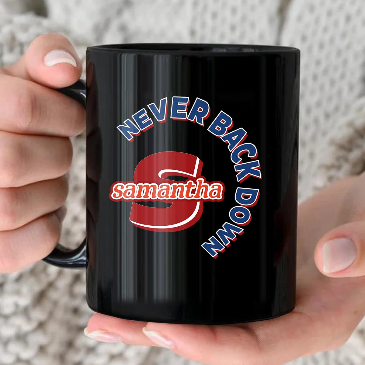 Never Back Down Log With Your Name Mug SAMANTHA 13K1 MG25