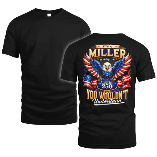 MILLER 13K1-518 Personalized "...Thing You Wouldn't Understand"– America 250 Design