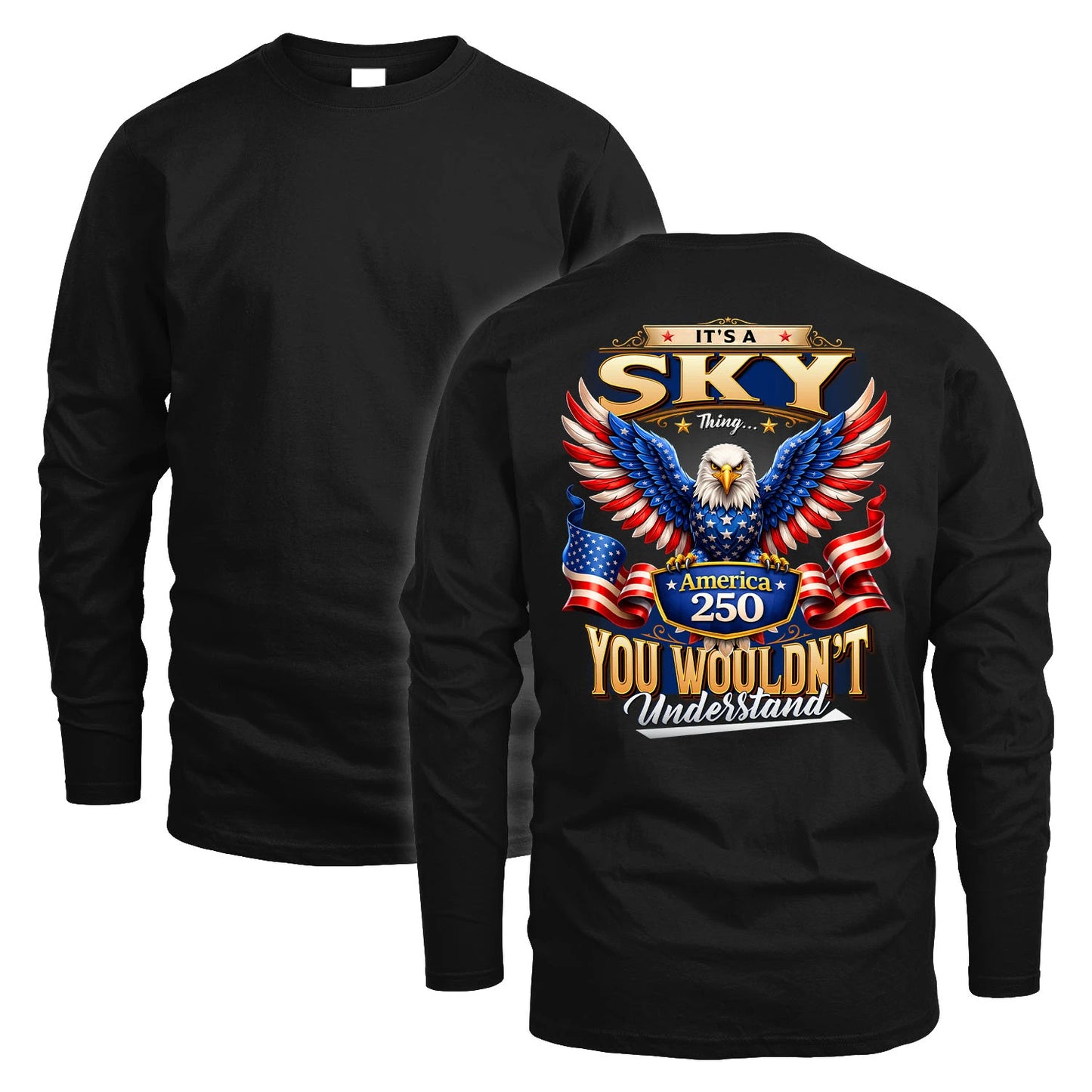 SKY 13K1-518 Personalized "...Thing You Wouldn't Understand"– America 250 Design