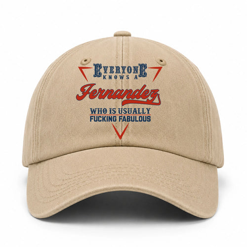 Everyone Knows A Your Name Who Is Usually Fucking Fabulous Washed Cap FERNANDEZ 13K1 C53PF