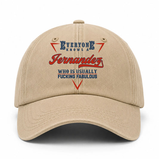 Everyone Knows A Your Name Who Is Usually Fucking Fabulous Washed Cap FERNANDEZ 13K1 C53PF