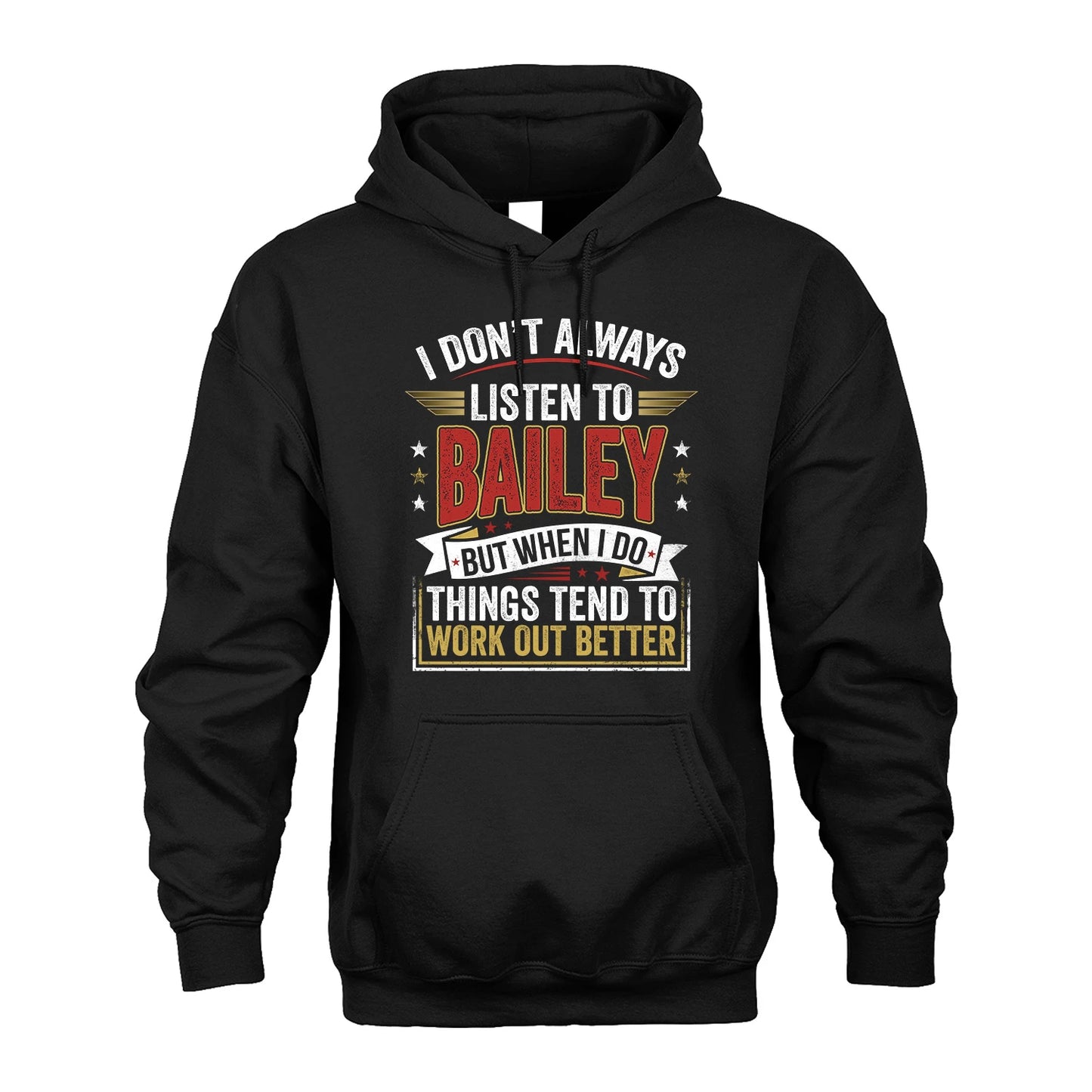 BAILEY 13K1-542 I Don't Always Listen To ...