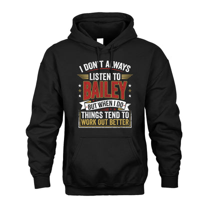 BAILEY 13K1-542 I Don't Always Listen To ...