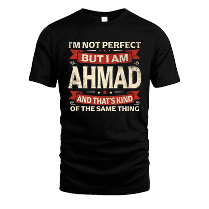 AHMAD 13K1-566 I'm Not Perfect But I Am...