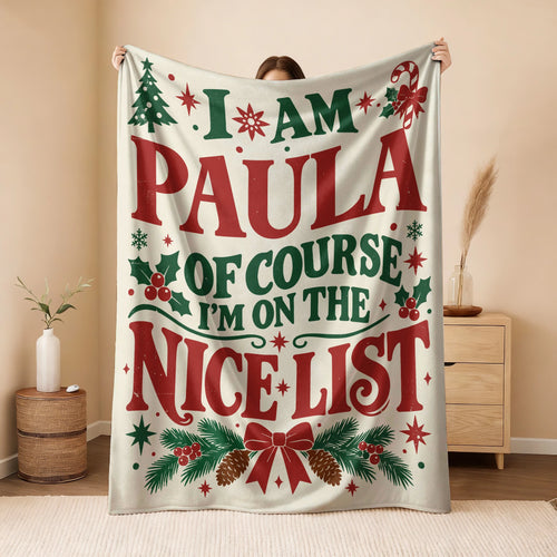 I'm Name Of Course I'm On The Nice List Cream Christmas Fleece Blanket PAULA 13K1 BK59