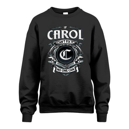 CAROL 13K1-510 Personalized  "Can’t Fix It No One Can"