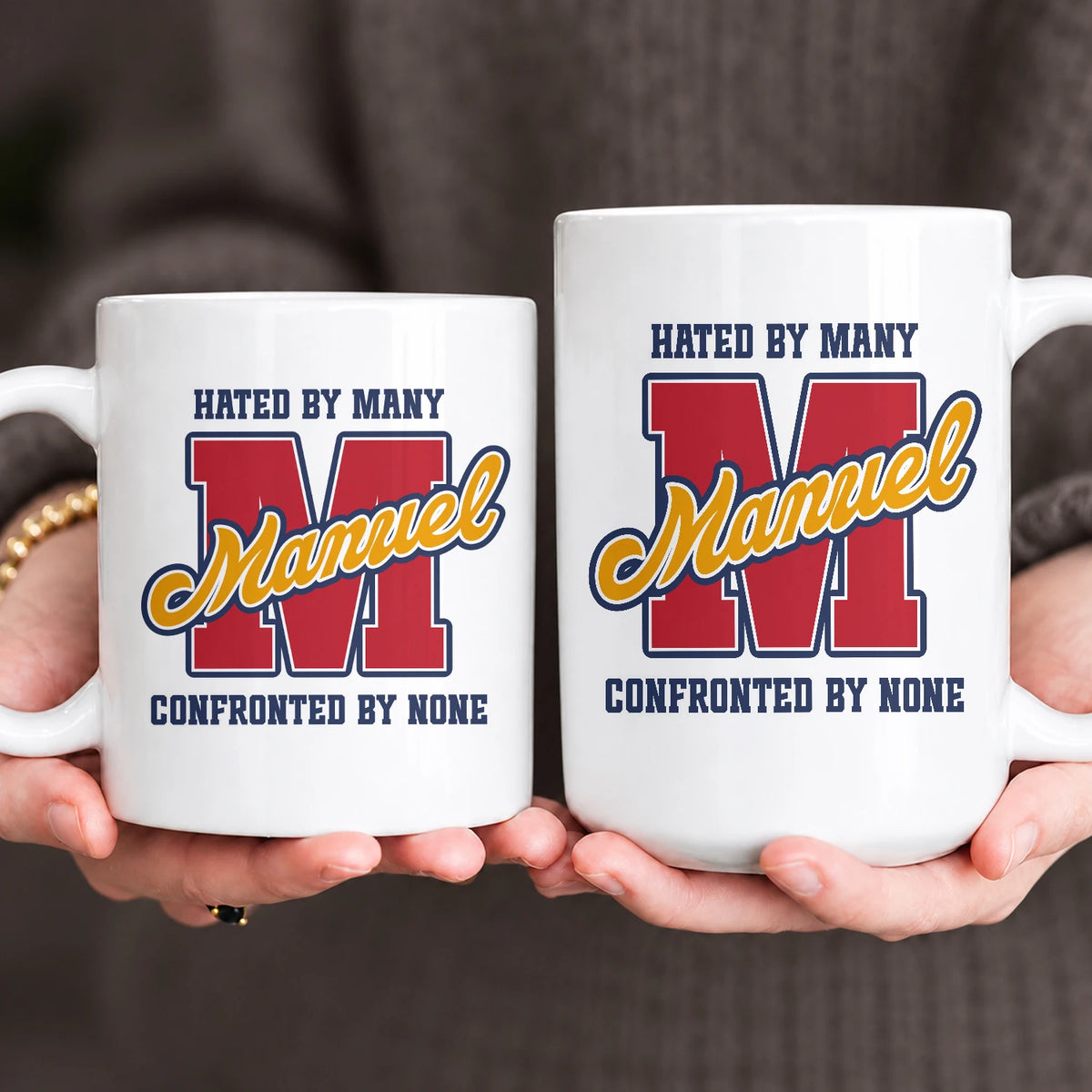 Hated By Many Confronted By None Cool Mug MANUEL 13K1 MG16