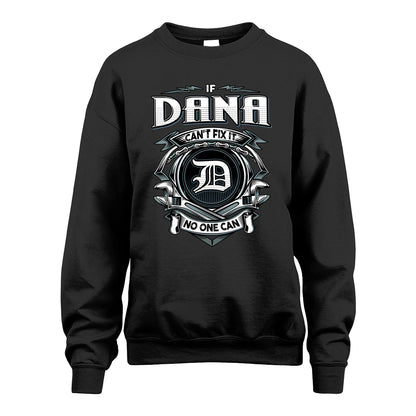 DANA 13K1-510 Personalized  "Can’t Fix It No One Can"